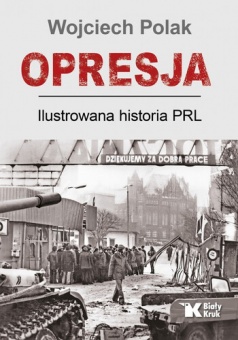 Opresja. Ilustrowana historia PRL