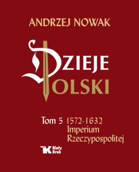 Dzieje Polski. Tom 5. Imperium Rzeczypospolitej  