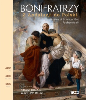 Bonifratrzy. Z Andaluzji do Polski - okładka