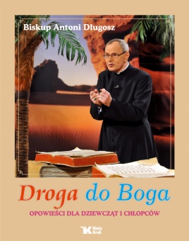 Droga do Boga. Opowieści dla dziewcząt i chłopców - okładka