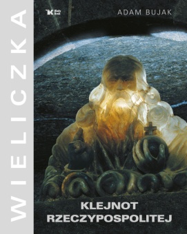 Klejnot Rzeczypospolitej. Wieliczka