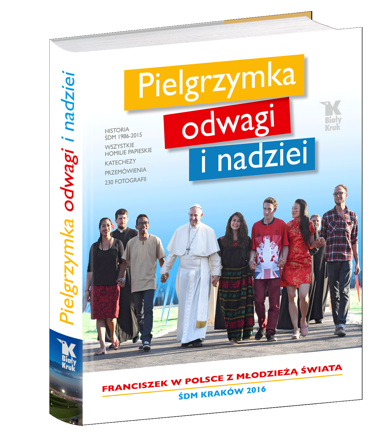 Pielgrzymka odwagi i nadziei - Franciszek w Polsce z młodzieżą świata