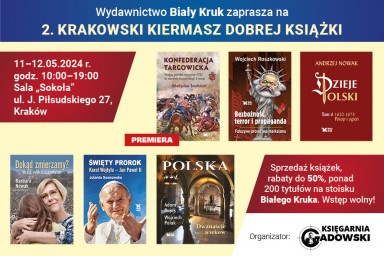 Biały Kruk na 2. Krakowskim Kiermaszu Dobrej Książki. Zapraszamy 11 i 12 maja do „Sokoła”!