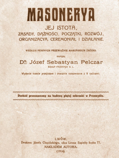 Św. Józef Sebastian Pelczar doskonale zdawał sobie sprawę z niebezpiecznych wpływów masonerii na społeczeństwo i poszczególne osoby; okładka studium opisującego działalność tej organizacji. Fot. Polona