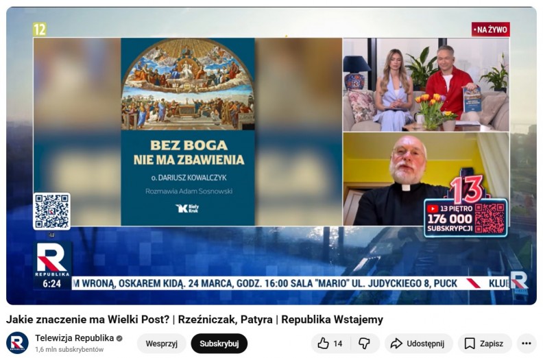 &bdquo;Bez Boga nie ma zbawienia&rdquo; &ndash; rozmowa z o. Dariuszem Kowalczykiem w TV Republika 