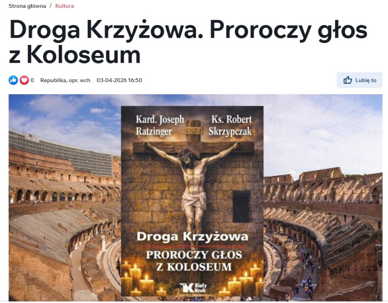 &bdquo;Droga Krzyżowa. Proroczy głos z Koloseum&rdquo; &ndash; na portalu TV Republika 