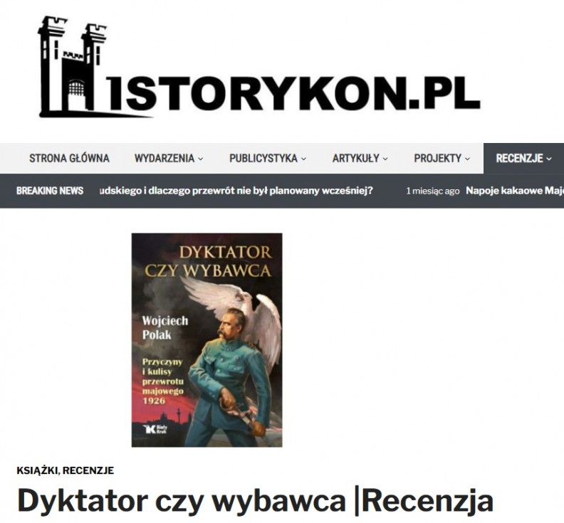 &bdquo;Dyktator czy wybawca. Przyczyny i kulisy przewrotu majowego 1926&rdquo; &ndash; recenzja książki na portalu Historykon.pl