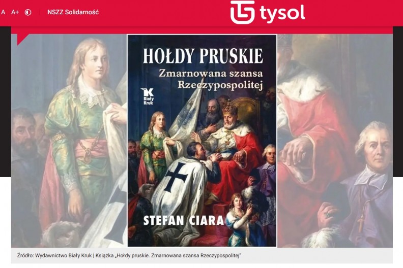 &bdquo;Hołdy pruskie. Zmarnowana szansa Rzeczypospolitej&rdquo; &ndash; na portalu Tysol.pl 