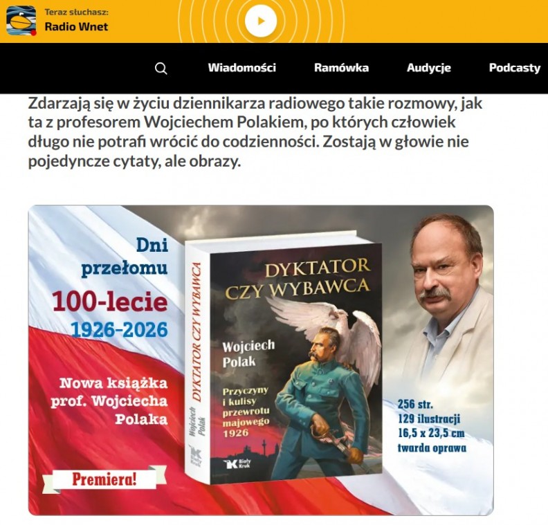 &bdquo;Dyktator czy wybawca. Przyczyny i kulisy przewrotu majowego 1926&rdquo; &ndash; rozmowa z profesorem Wojciechem Polakiem na antenie Radia Wnet 