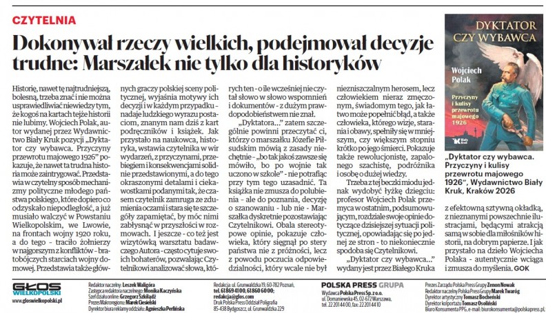 &bdquo;Dyktator czy wybawca. Przyczyny i kulisy przewrotu majowego 1926&rdquo; &ndash; w Głosie Wielkopolskim z dnia 22.05.2026 roku. 