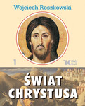 Świat Chrystusa. Tom 1