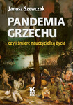 Pandemia grzechu, czyli śmierć nauczycielką życia