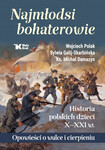 Z Historia i świętość. Zofia Kossak biografia ilustrowana Najmłodsi bohaterowie