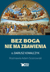 Bez Boga nie ma zbawienia