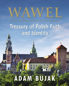 Wawel. Skarbiec wiary i polskości (ang.) // Wawel. Treasury of Polish Faith and Identity