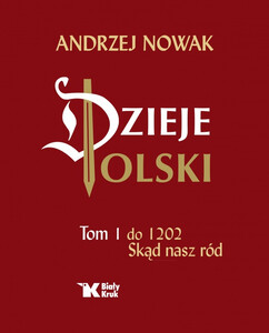 Dzieje Polski. Tom 1. Skąd nasz ród