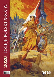 Kalendarz 2026 Dzieje Polski X - XX w.