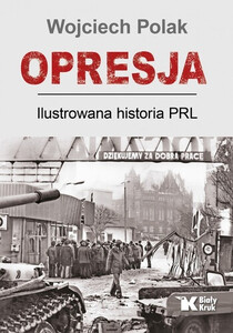 Z Karol Nawrocki Opresja. Ilustrowana historia PRL 