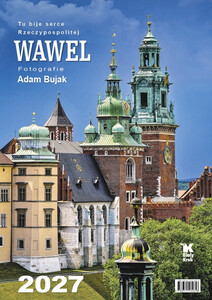 Kalendarz 2027 „Wawel. Tu bije serce Rzeczpospolitej”
