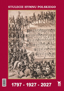 Kalendarz 2027 „Stulecie Hymnu Polskiego. 1797-1927-2027”