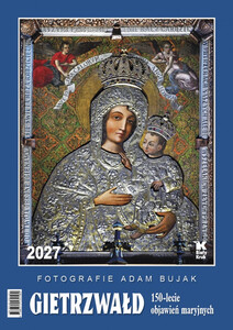 Kalendarz 2027 „Gietrzwałd. 150-lecie objawień maryjnych”
