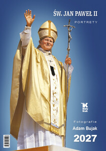 Kalendarz 2027 „Św. Jan Paweł II. Portrety”