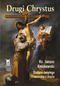 Drugi Chrystus. Śladami św. Franciszka z Asyżu